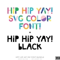 BUNDLE: MTF Hip Hip Yay SVG Color + Black Font